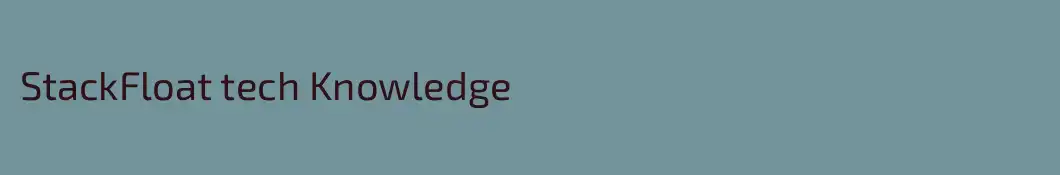 StackFloat tech Knowledge